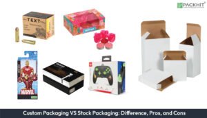 DIfference Between Custom packaging and Stock Packaging